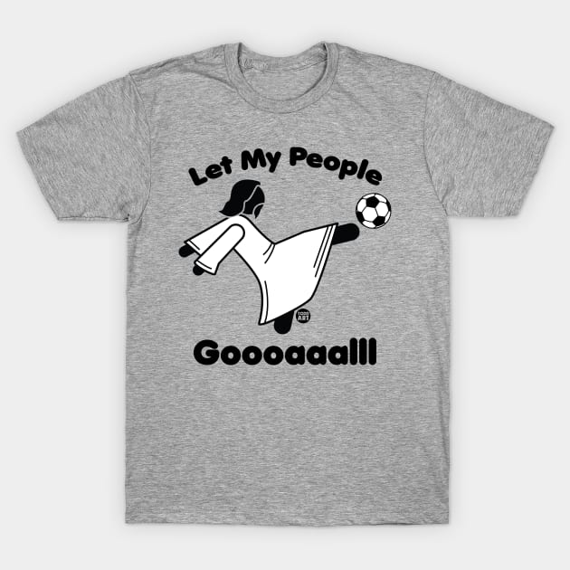 let people goal jesus T-Shirt by toddgoldmanart